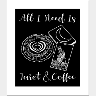 All I Need Is Tarot And Coffee Posters and Art